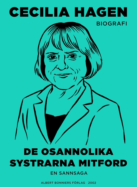 De osannolika systrarna Mitford : en sannsaga (e-bok) av Cecilia Hagen