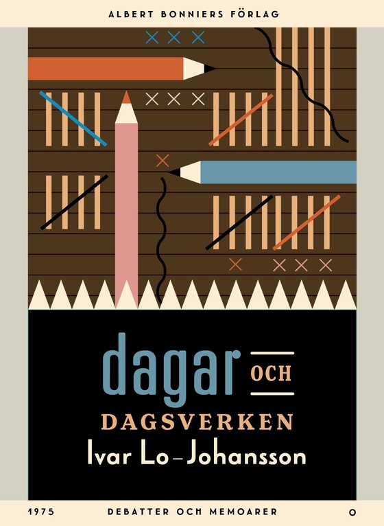Dagar och dagsverken : debatter och memoarer (e-bok) av Ivar Lo-Johansson