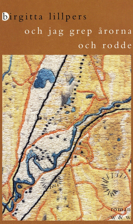 Och jag grep årorna och rodde (e-bok) av Birgitta Lillpers