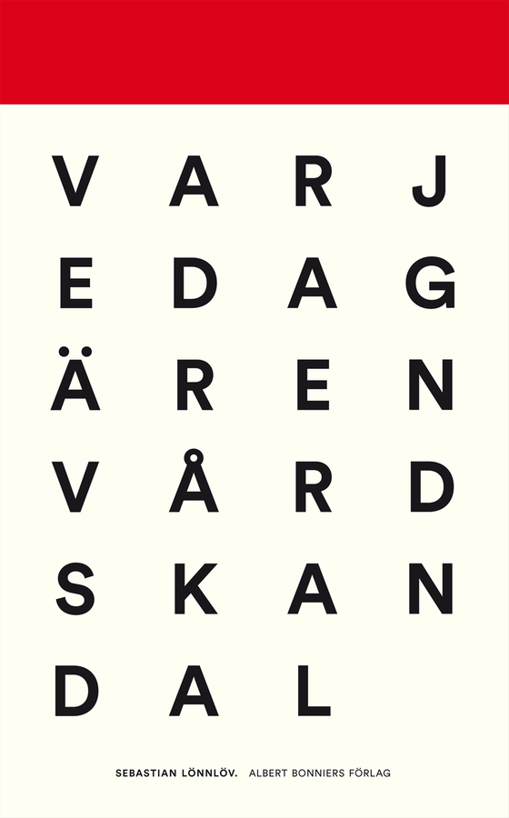 Varje dag är en vårdskandal : reportage från vård och vanvård (e-bok) av Sebastian Lönnlöv