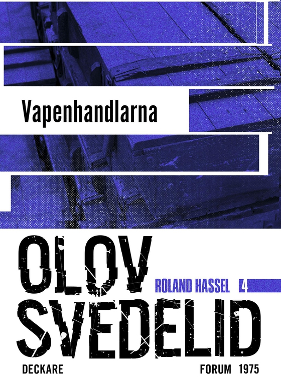 Vapenhandlarna : en Roland Hassel-thriller (e-bok) av Olov Svedelid