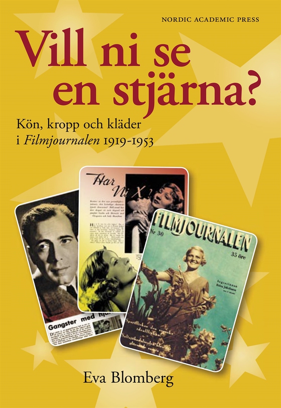 Vill ni se en stjärna : kön, kropp och kläder i Filmjournalen 1919-1953