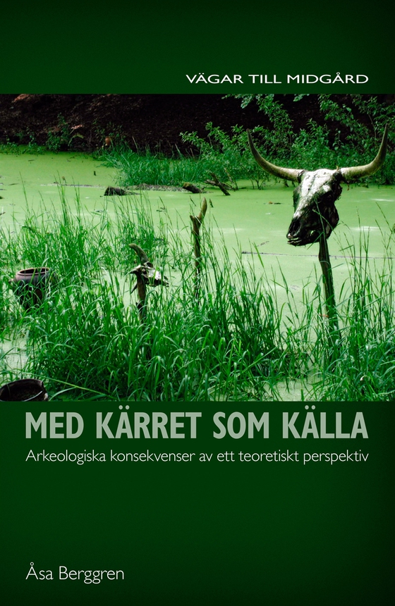 Med kärret som källa : om begreppen offer och ritual inom arkeologin