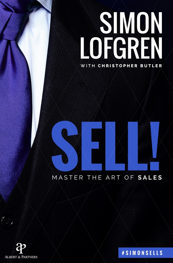 SELL! : Master the Art of Sales (e-bok) av Simon Löfgren