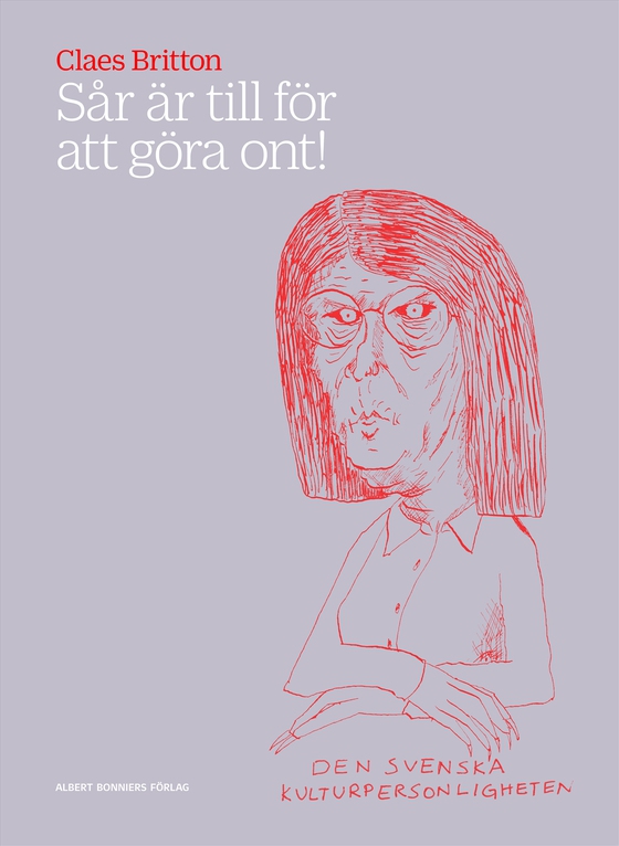 Sår är till för att göra ont! (e-bok) av Claes Britton