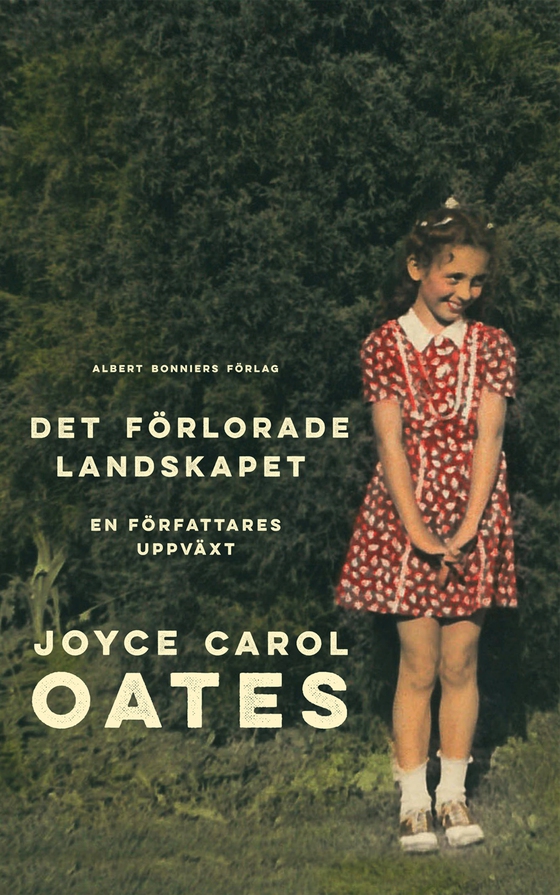 Det förlorade landskapet : en författares uppväxt (e-bok) av Joyce Carol Oates