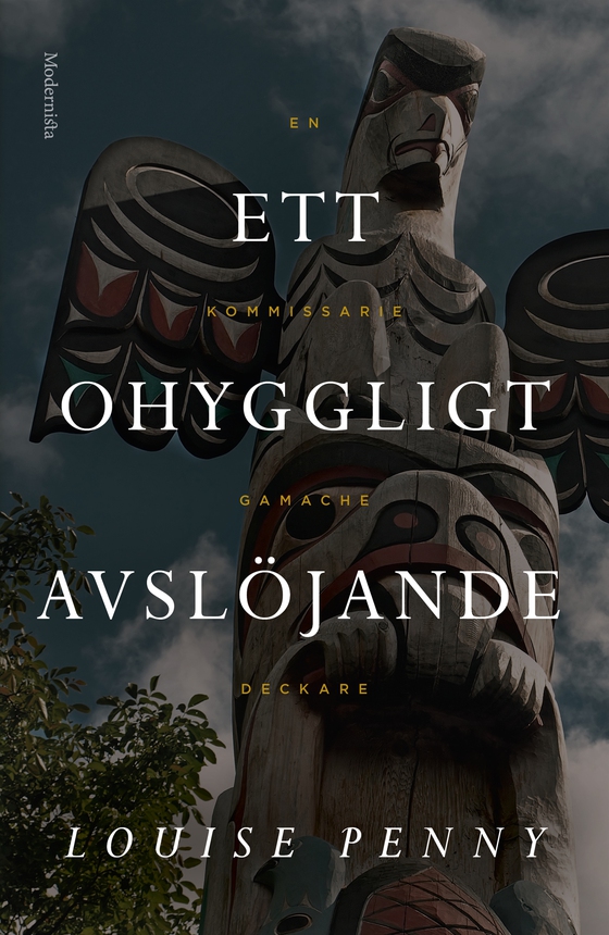 Ett ohyggligt avslöjande (En kommissarie Gamache-deckare)