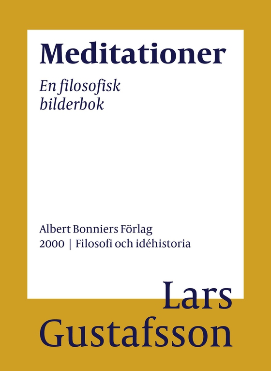 Meditationer : en filosofisk bilderbok (e-bok) av Lars Gustafsson