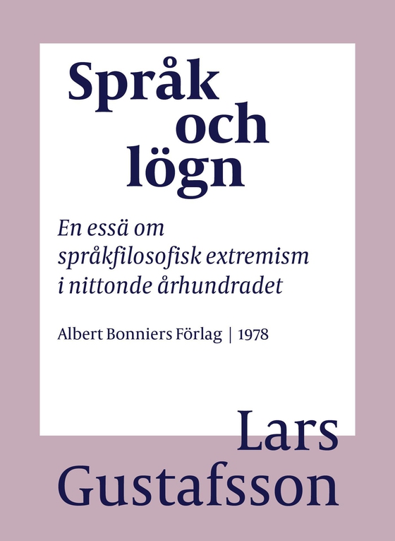 Språk och lögn : en essä om språkfilosofisk extremism i Nittonde Århundradet