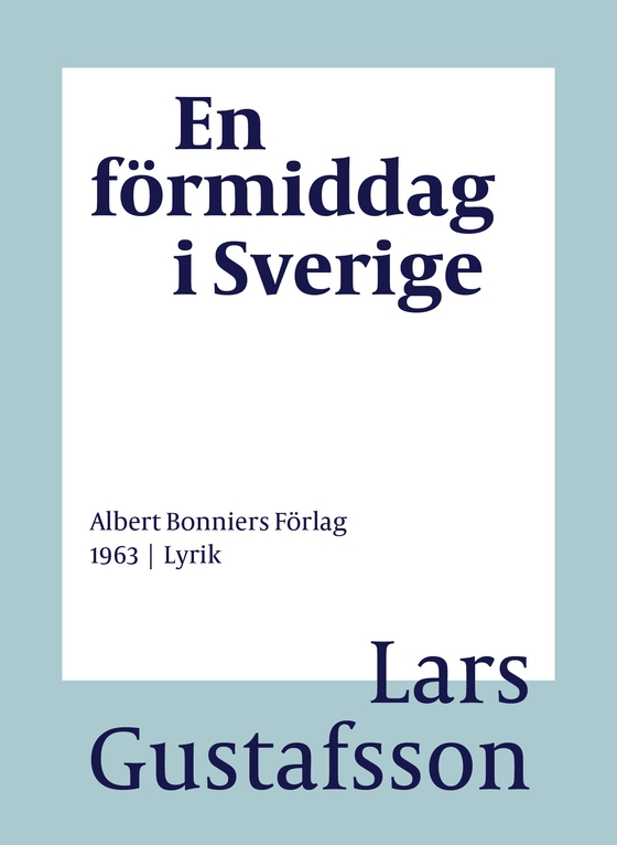 En förmiddag i Sverige : dikter (e-bok) av Lars Gustafsson