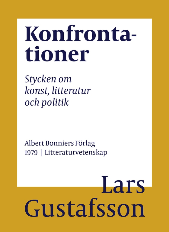 Konfrontationer : stycken om konst, litteratur och politik (e-bok) av Lars Gustafsson