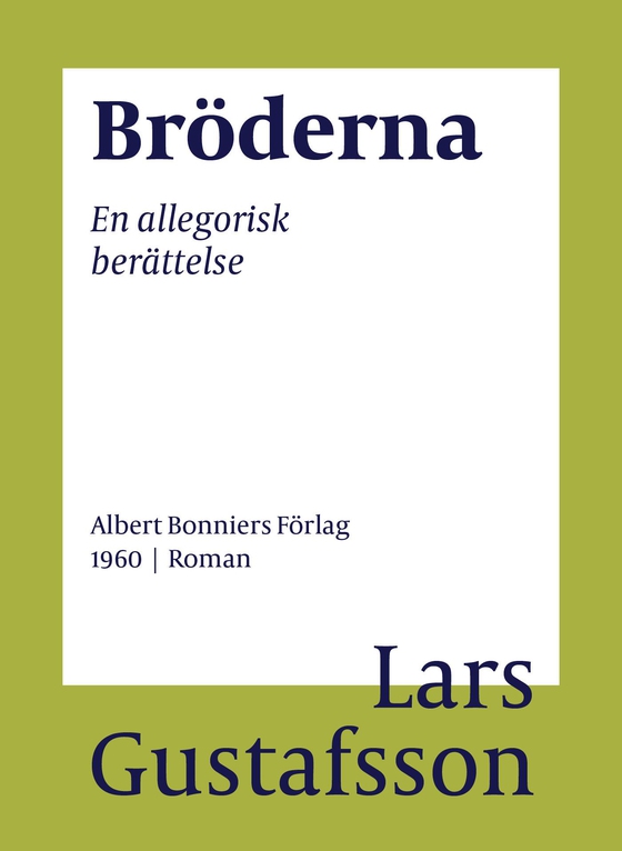 Bröderna : en allegorisk berättelse (e-bok) av Lars Gustafsson