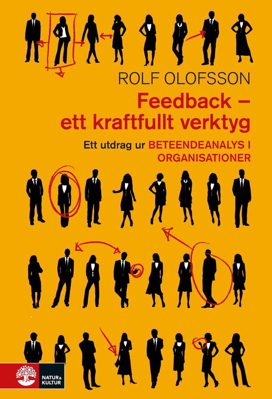 Feedback – ett kraftfullt verktyg: Ett utdrag ur Beteendeanalys i organisationer (e-bok) av Rolf Olofsson