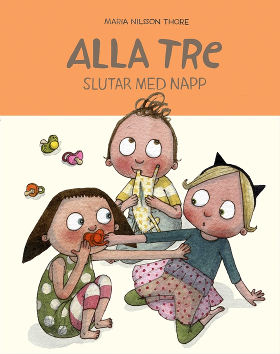 Alla tre slutar med napp (e-bok) av Maria Nilsson Thore