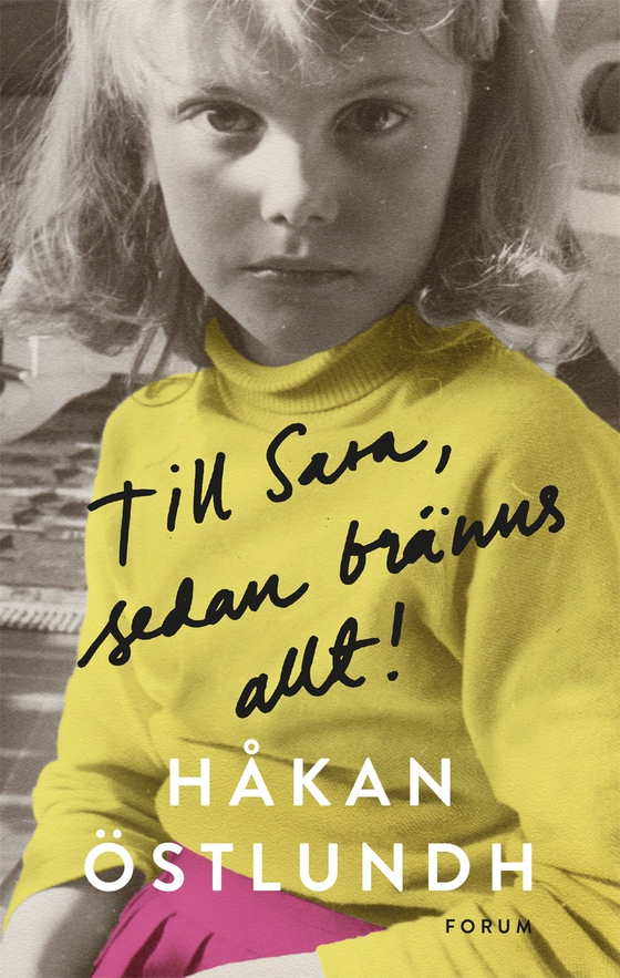 Till Sara, sedan bränns allt! (e-bok) av Håkan Östlundh
