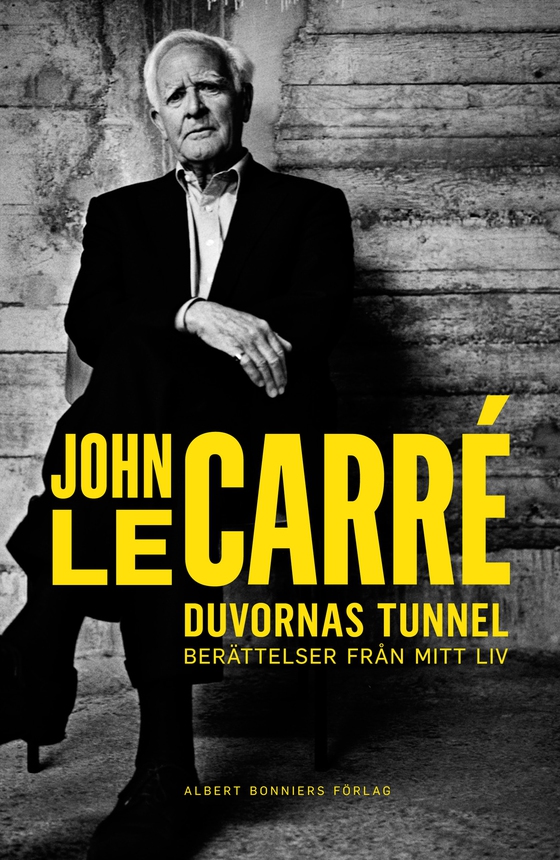 Duvornas tunnel : berättelser från mitt liv (e-bok) av John le Carré