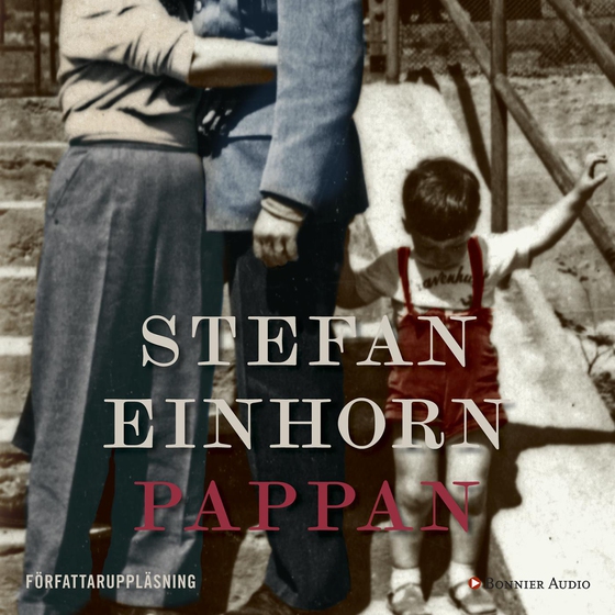 Pappan (ljudbok) av Stefan Einhorn