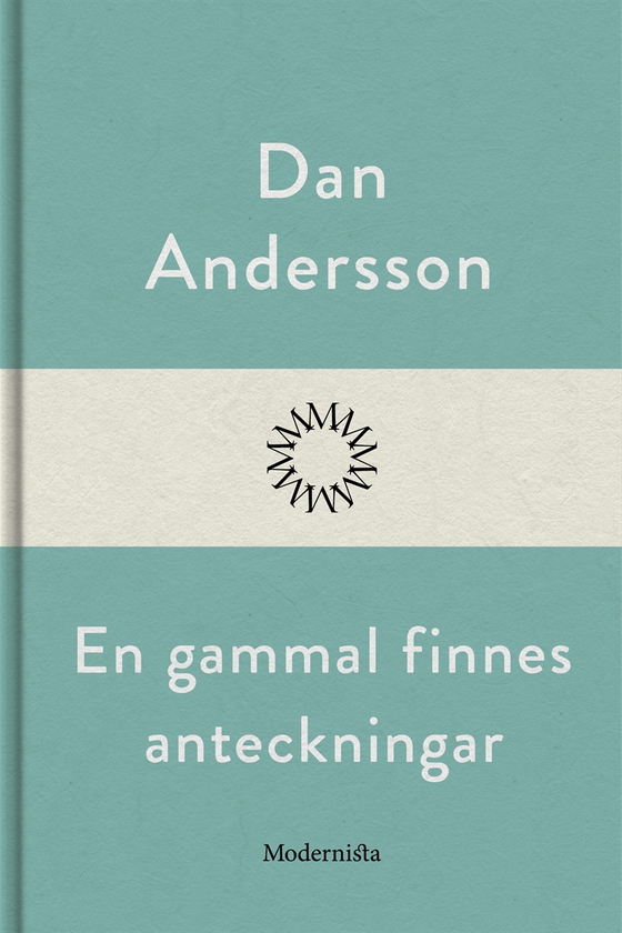 En gammal finnes anteckningar (e-bok) av Dan Andersson