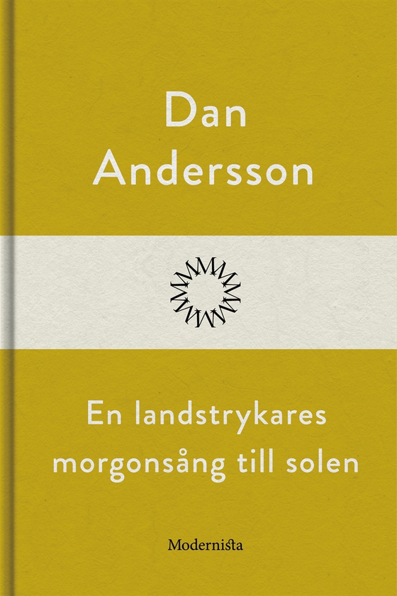 En landstrykares morgonsång till solen (e-bok) av Dan Andersson