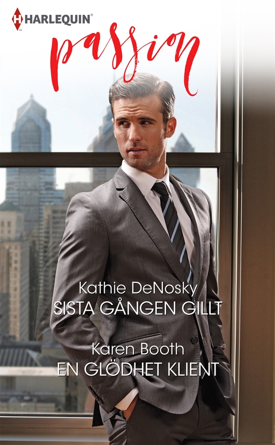 Sista gången gillt / En glödhet klient (e-bok) av Kathie DeNosky