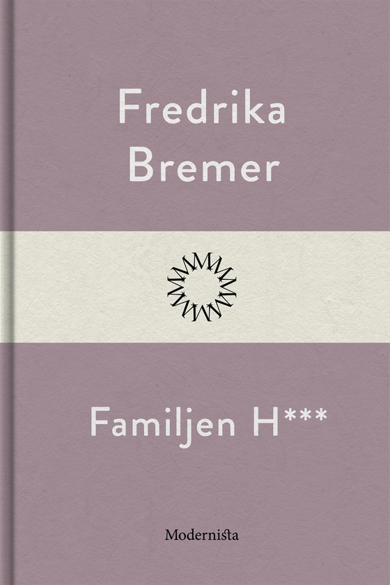 Familjen H*** (e-bok) av Fredrika Bremer