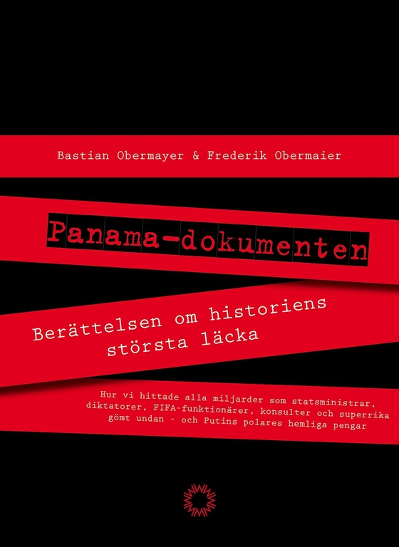 Panamadokumenten : berättelsen om historiens största läcka (e-bok) av Bastian Obermayer