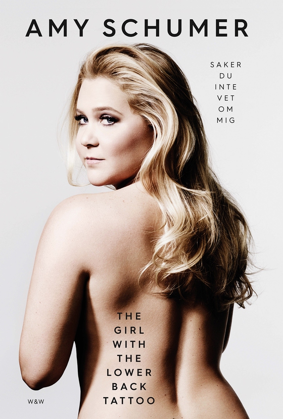 The girl with the lower back tattoo  : saker du inte vet om mig (e-bok) av Amy Schumer