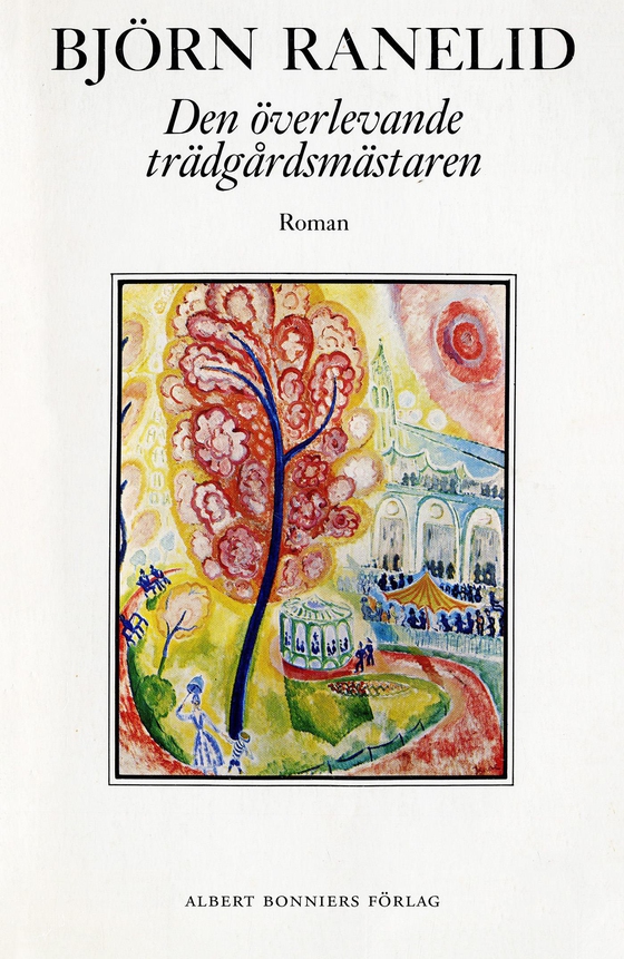 Den överlevande trädgårdsmästaren (e-bok) av Björn Ranelid