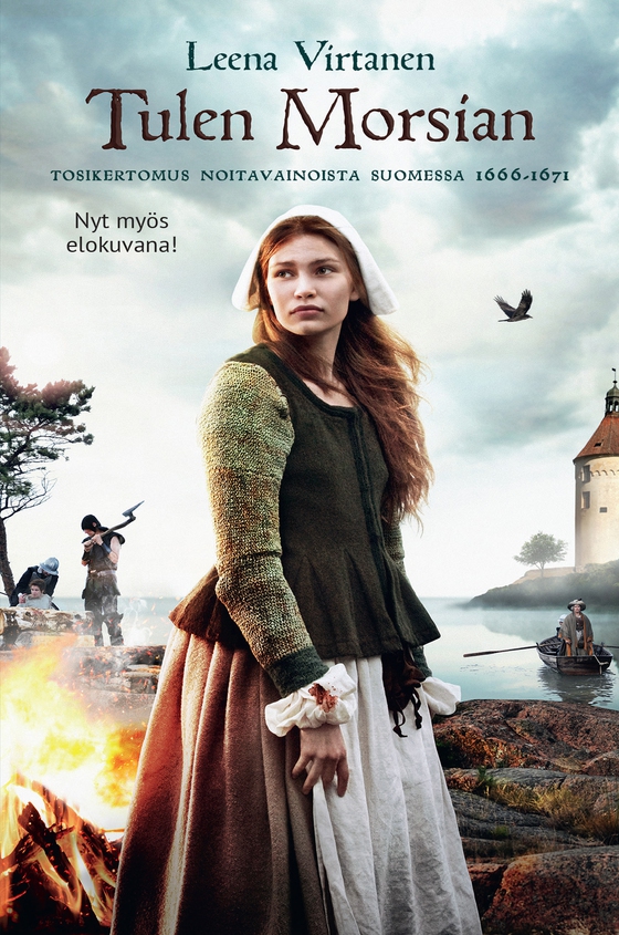 Tulen morsian. Tosikertomus noitavainosta Suomessa 1666-1671 (e-bok) av Leena Virtanen