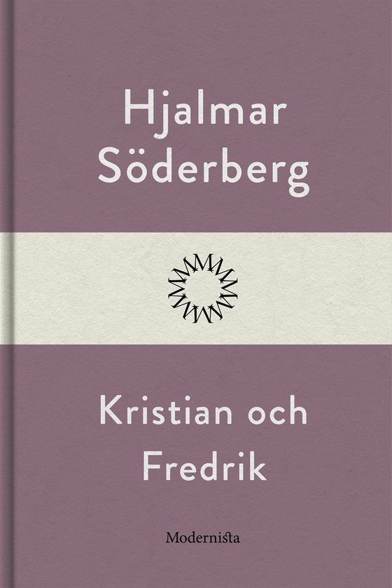 Kristian och Fredrik (e-bok) av Hjalmar Söderberg