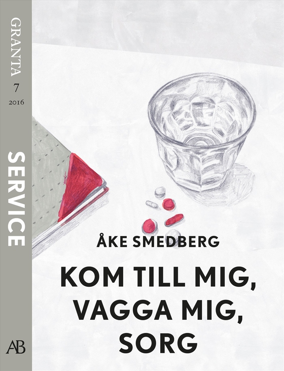 Kom, vagga mig, sorg. En e-singel ur Granta #7 (e-bok) av Åke Smedberg
