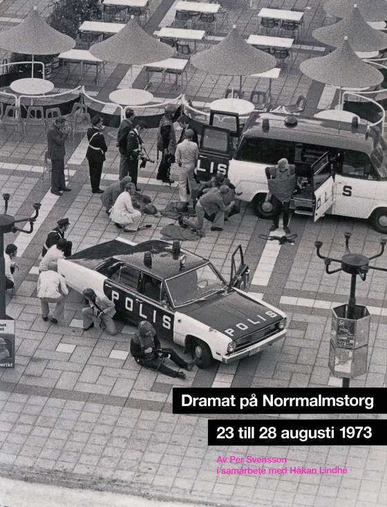 Dramat på Norrmalmstorg : 23 till 28 augusti 1973 (e-bok) av Per Svensson