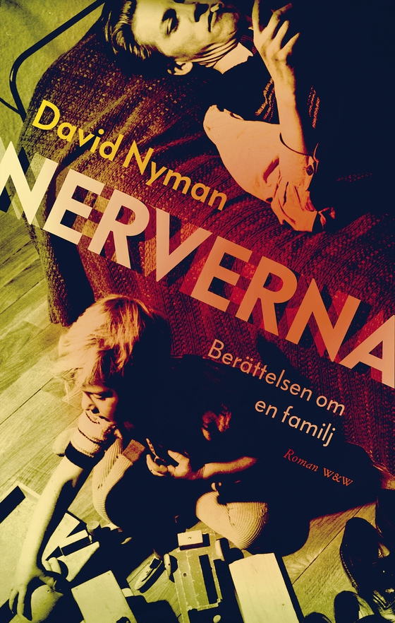 Nerverna : berättelsen om en familj (e-bok) av David Nyman