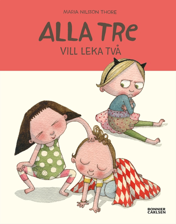 Alla tre vill leka två (e-bok) av Maria Nilsson Thore