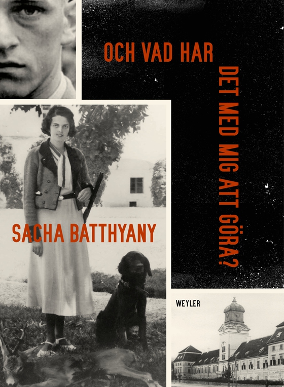 Och vad har det med mig att göra? : ett brott i mars 1945 (e-bok) av Sacha Batthyany