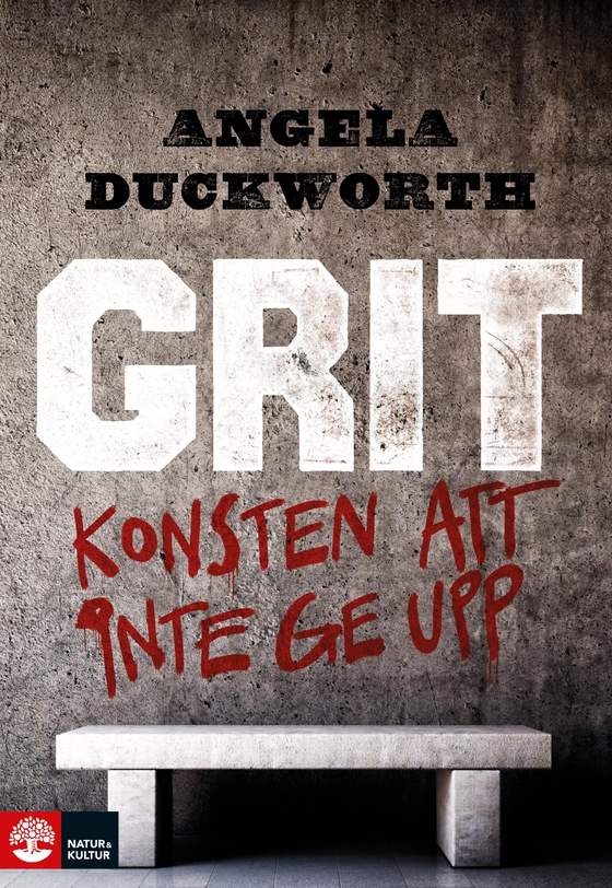 Grit : Konsten att inte ge upp
