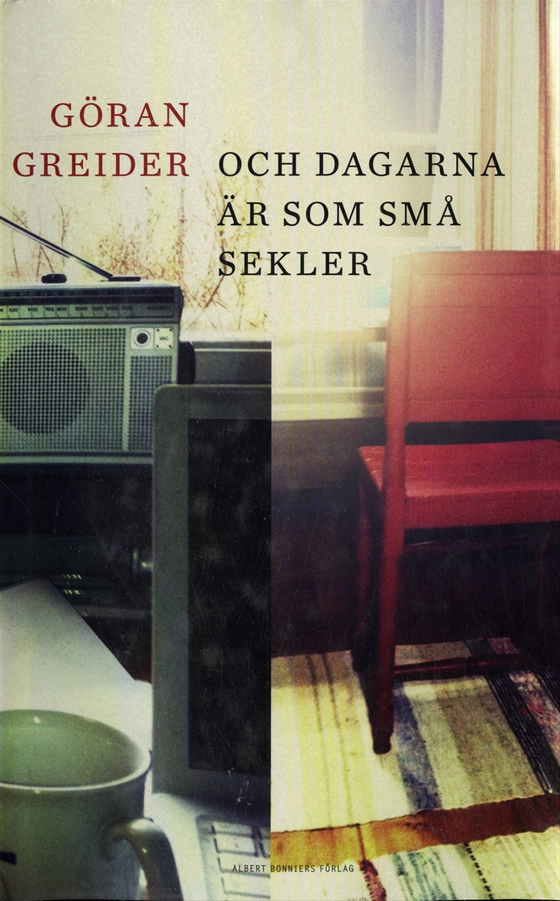 Och dagarna är som små sekler (e-bok) av Göran Greider
