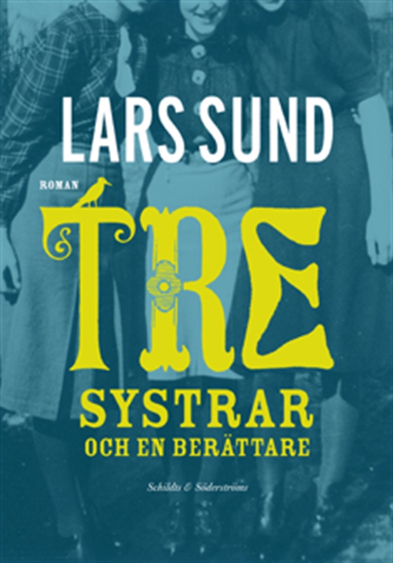 Tre systrar och en berättare (e-bok) av Lars Sund