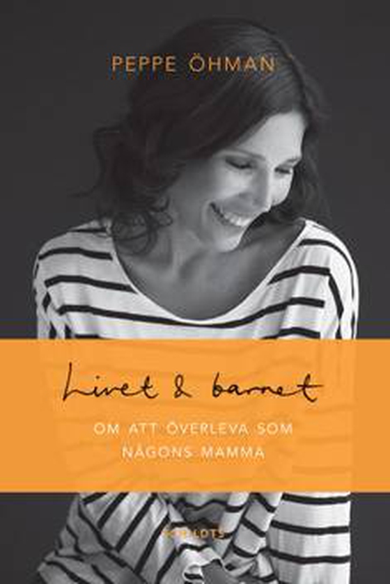 Livet & barnet (e-bok) av Peppe Öhman