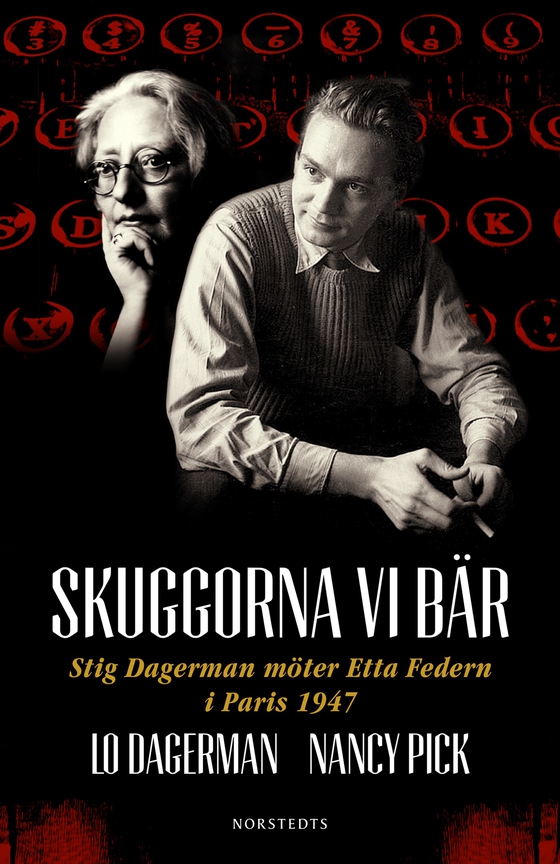 Skuggorna vi bär : Stig Dagerman möter Etta Federn i Paris 1947 (e-bok) av Lo Dagerman