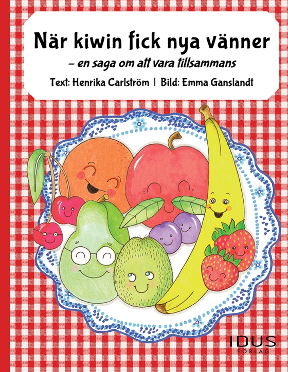 När kiwin fick nya vänner - en saga om att vara tillsammans (e-bok) av Henrika Carlström