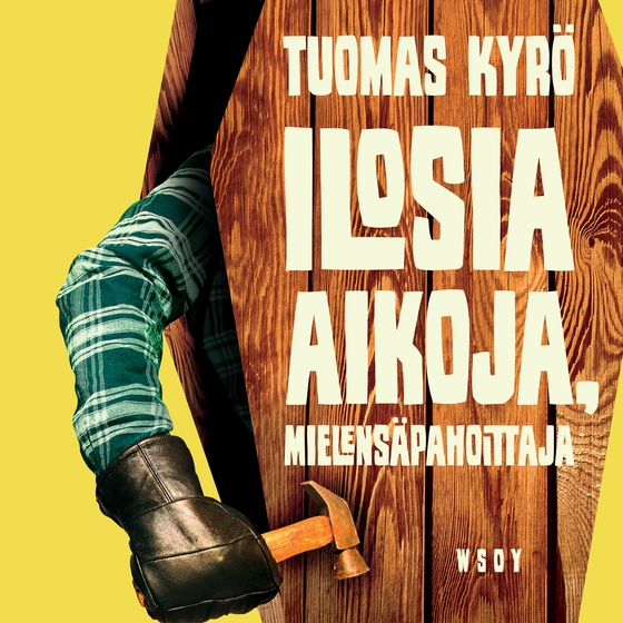 Ilosia aikoja, Mielensäpahoittaja