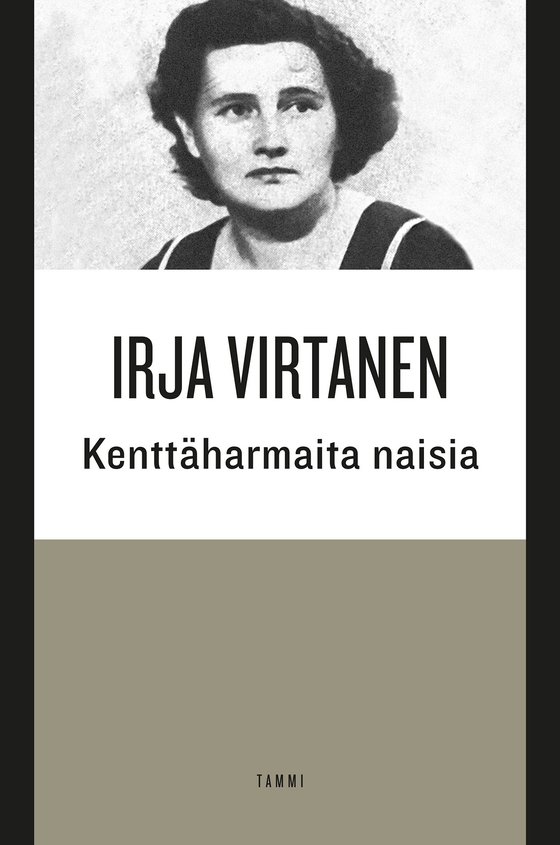 Kenttäharmaita naisia (e-bok) av Irja Virtanen