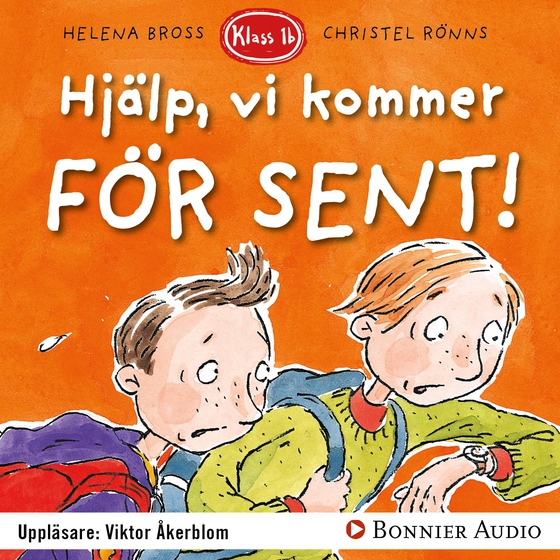 Hjälp, vi kommer för sent! (ljudbok) av Helena Bross