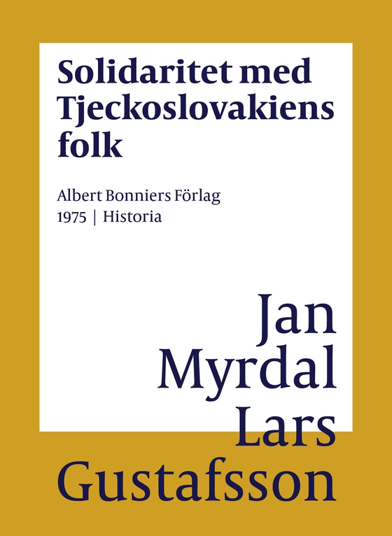 Solidaritet med Tjeckoslovakiens folk (e-bok) av Jan Myrdal
