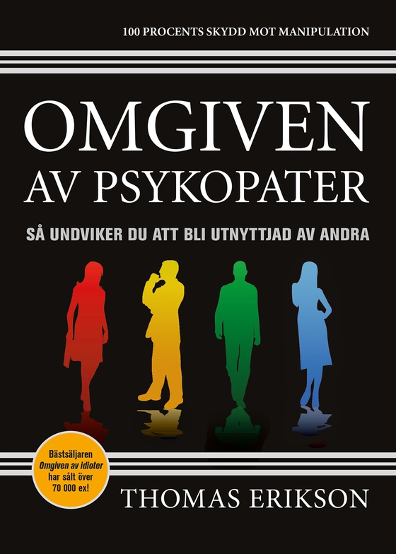 Omgiven av psykopater : så undviker du att bli utnyttjad av andra (e-bok) av Thomas Erikson