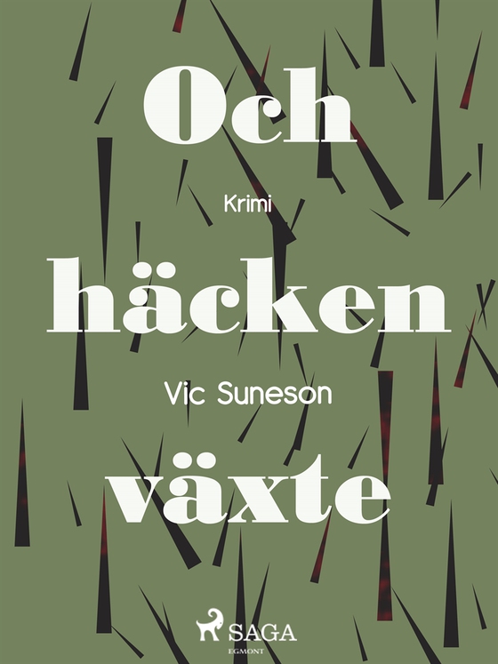 Och häcken växte (e-bok) av Vic Suneson