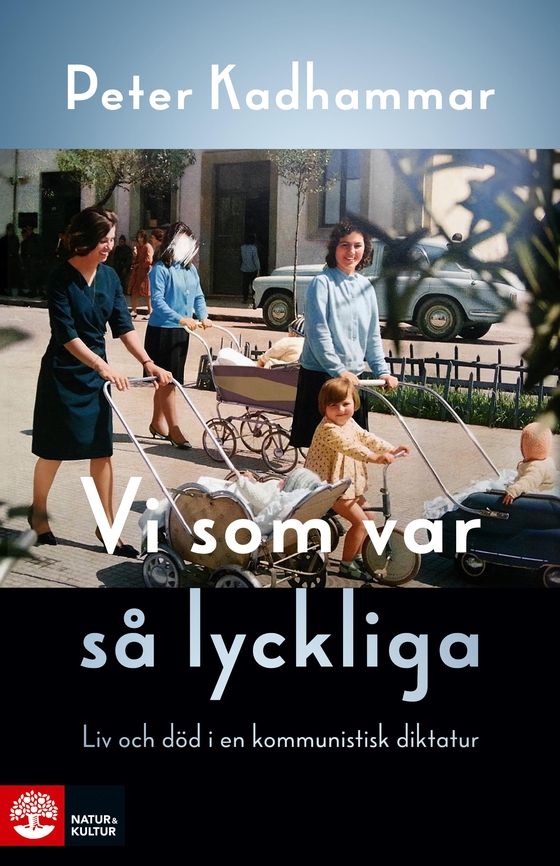 Vi som var så lyckliga (e-bok) av Peter Kadhammar