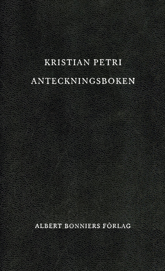 Anteckningsboken : artiklar i urval 1985-2003 (e-bok) av Kristian Petri