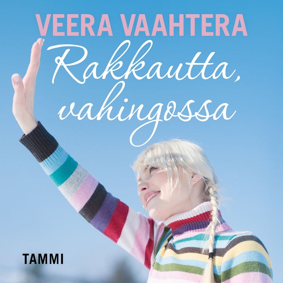Rakkautta, vahingossa (ljudbok) av Veera Vaahtera